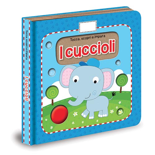 TOCCA, SCOPRI, IMPARA - I CUCCIOLI